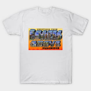 Greetings from Downers Grove, Illinois - Vintage Large Letter Postcard T-Shirt